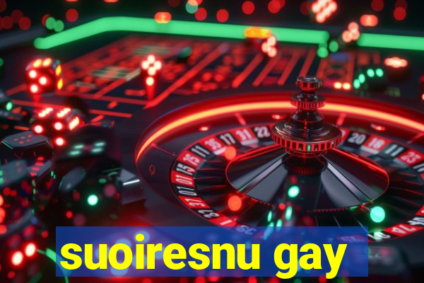 suoiresnu gay